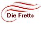 Die Fretts