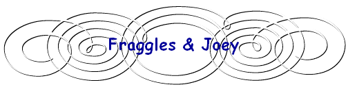 Fraggles & Joey